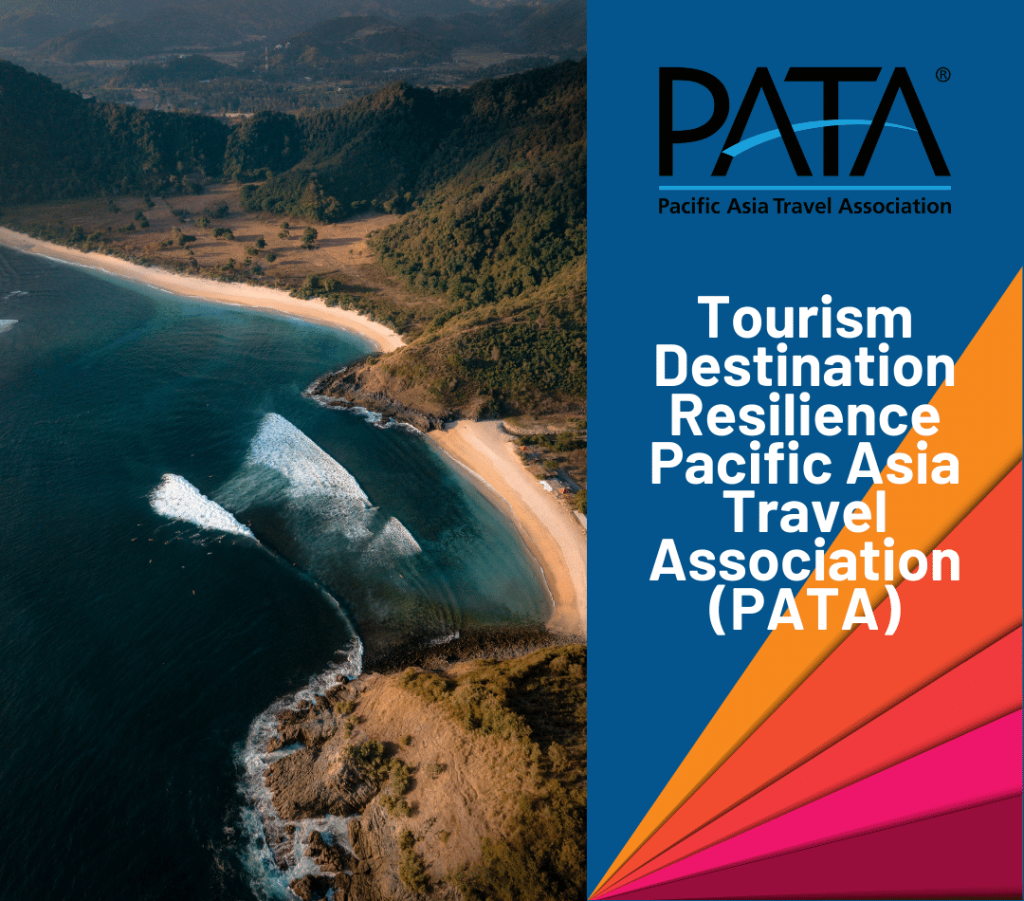 Tourism Destination Resilience Pacific Asia Travel Association (PATA)